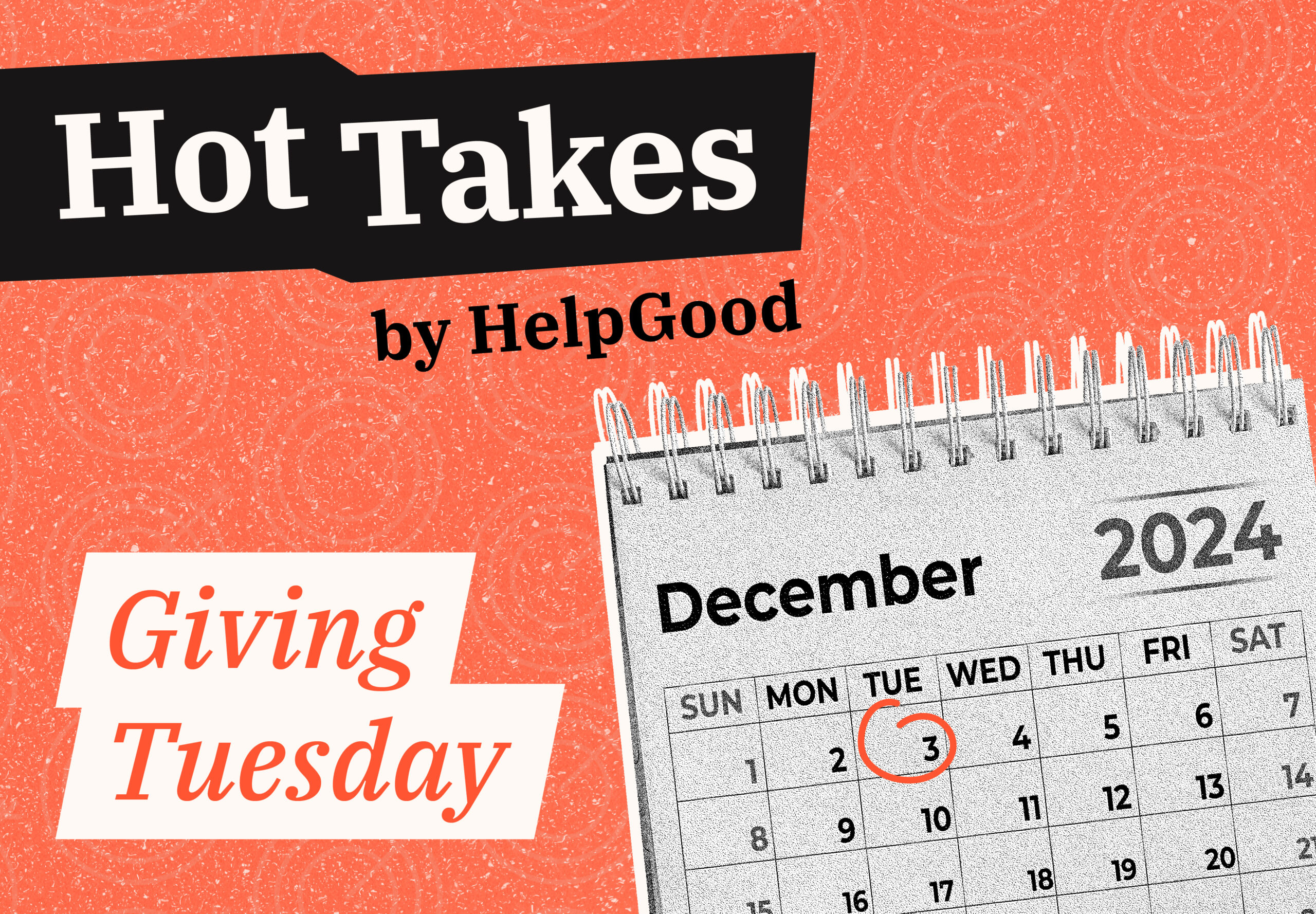 Giving Tuesday won’t make or break your end of year fundraising— That ship might have already sailed